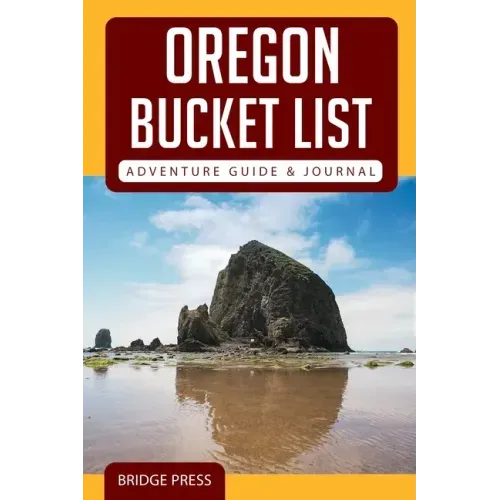 Oregon Bucket List Adventure Guide & Journal - Paperback