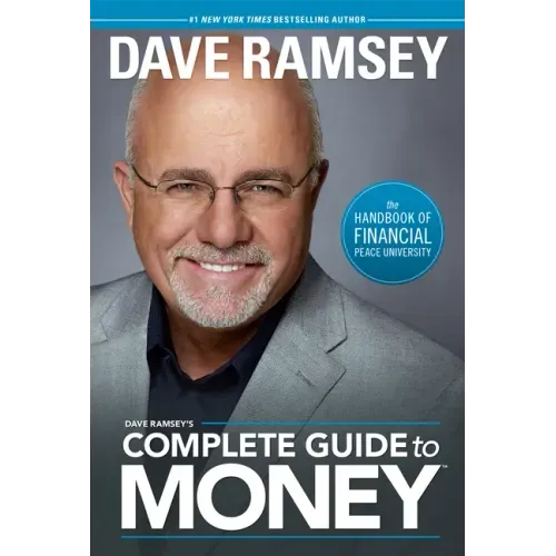 Dave Ramsey's Complete Guide to Money: The Handbook of Financial Peace University - Hardcover