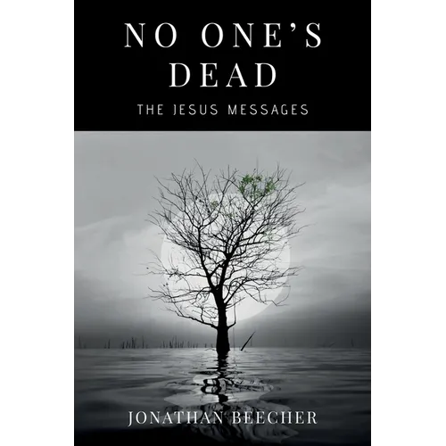 No One's Dead: The Jesus Messages - Paperback
