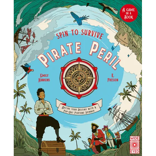 Spin to Survive: Pirate Peril: Decide Your Destiny with a Pop-Out Fortune Spinner! - Hardcover