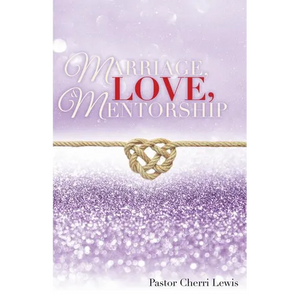 Marriage, Love, & Mentorship - Paperback