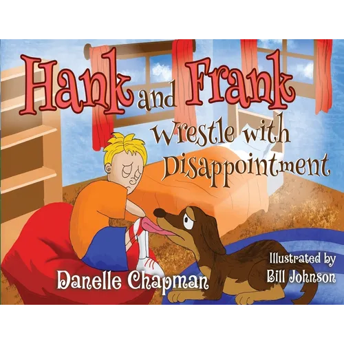 Hank and Frank Wrestle with Disappointment - Paperback