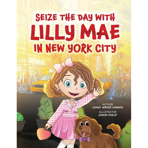 Seize the Day with Lilly Mae in New York City - Paperback