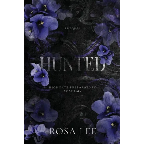 Hunted: A Highgate Preparatory Academy Prequel - Paperback