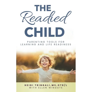 The Readied Child: Parenting Tools for Learning and Life Readiness - Paperback