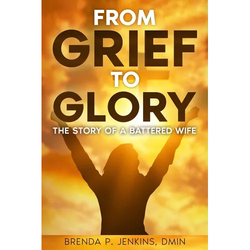 From Grief To Glory - Paperback