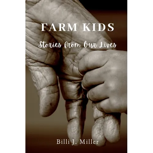 Farm Kids: Stories from Our Lives - Paperback