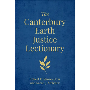 The Canterbury Earth Justice Lectionary - Hardcover