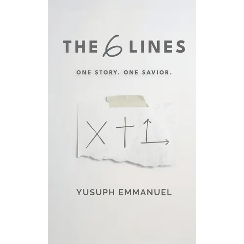 The 6 Lines: One Story. One Savior. - Hardcover