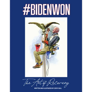 #Bidenwon: The Art of Recovery - Hardcover
