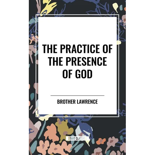 Practice of the Presence of God - Hardcover