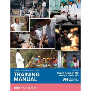 International Medical Corps Training Manual: Unit 1: Cardiology - Paperback