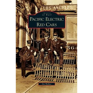 Pacific Electric Red Cars - Hardcover