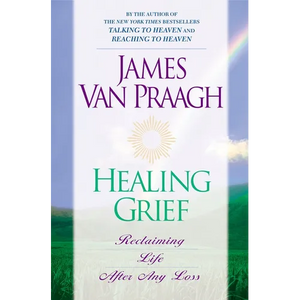 Healing Grief: Reclaiming Life After Any Loss - Paperback