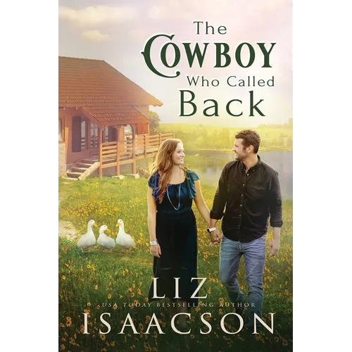 The Cowboy Who Called Back: Grumpy Cowboy Sweet Romance & Small Town Saga - Paperback