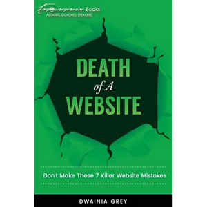 Death of A Website: Don't Make These 7 Killer Website Mistakes - Paperback