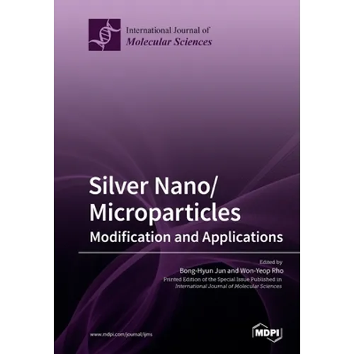 Silver Nano/microparticles: Modification and Applications - Paperback