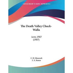 The Death Valley Chuck-Walla: June, 1907 (1907) - Paperback