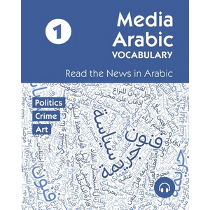 Media Arabic Vocabulary 1: Read the News in Arabic - Paperback