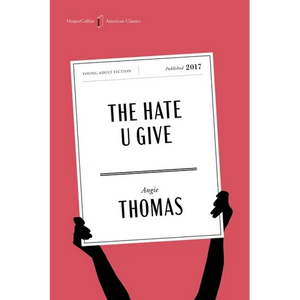 The Hate U Give American Classics Edition: A Printz Honor Winner - Paperback