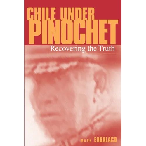 Chile Under Pinochet: Recovering the Truth - Paperback