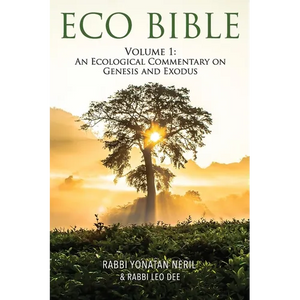 Eco Bible: Volume 1: An Ecological Commentary on Genesis and Exodus - Paperback