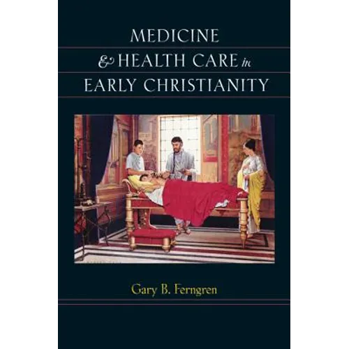 Medicine & Health Care in Early Christianity - Paperback