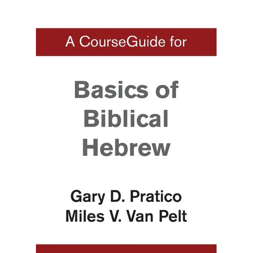 A CourseGuide for Basics of Biblical Hebrew - Paperback