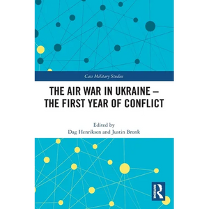 The Air War in Ukraine: The First Year of Conflict - Paperback