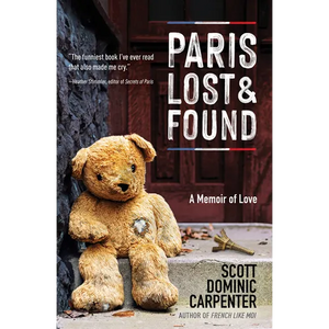 Paris Lost and Found: A Memoir of Love - Paperback