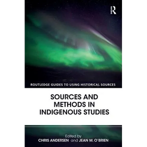 Sources and Methods in Indigenous Studies - Paperback