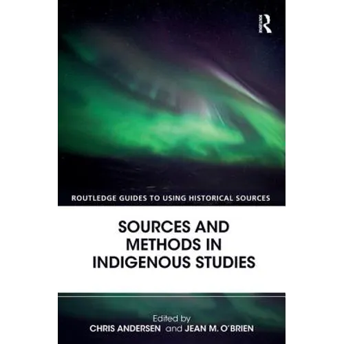 Sources and Methods in Indigenous Studies - Paperback