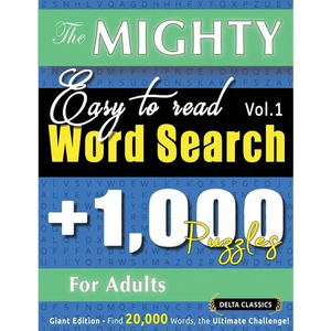 The Mighty Easy to Read Word Search - 1,000 Puzzles for Adults - Delta Classics - Giant Edition - Find 20,000 Words, the Ultimate Challenge! - Paperback