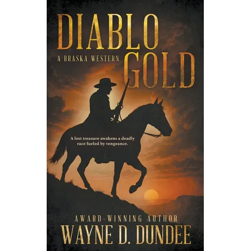Diablo Gold: A Traditional Western Adventure Series - Paperback