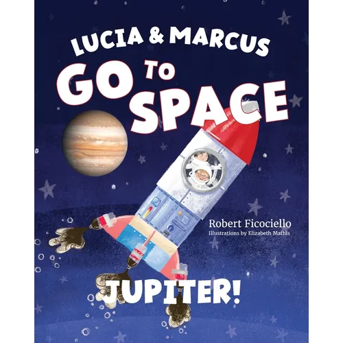 Lucia & Marcus Go to Space: Jupiter! - Paperback