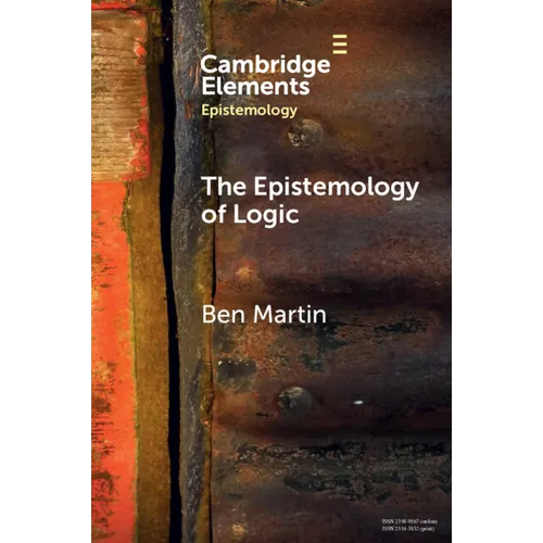 The Epistemology of Logic - Paperback