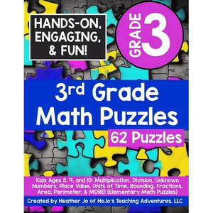 3rd Grade Math Puzzles: Kids Ages 8, 9, and 10: Multiplication, Division, Unknown Numbers, Place Value, Units of Time, Rounding, Fractions, Area, Peri - Paperback