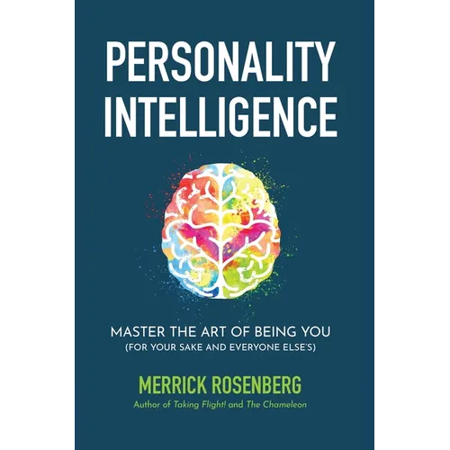 Personality Intelligence: Master the Art of Being You (For Your Sake and Everyone Else's) - Paperback