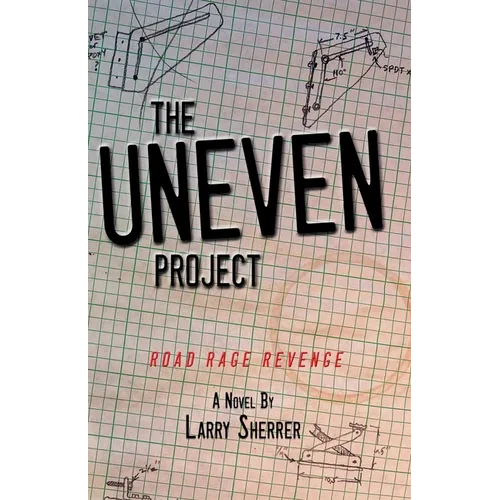 The UNEVEN Project: Road Rage Revenge - Paperback