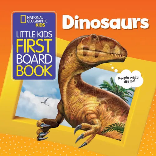 National Geographic Kids Little Kids First Board Book: Dinosaurs - Board Book