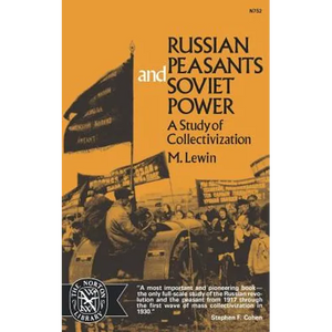 Russian Peasants and Soviet Power: A Study of Collectivization - Paperback