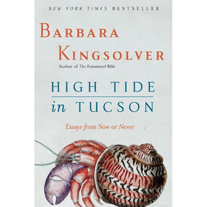 High Tide in Tucson: Essays from Now or Never - Paperback
