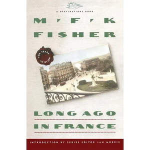 Long Ago in France: The Years in Dijon - Paperback