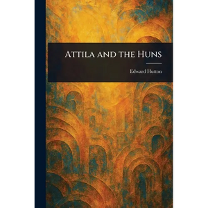 Attila and the Huns - Paperback