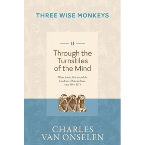 THROUGH THE TURNSTILES OF THE MIND - Volume 2/Three Wise Monkeys - Paperback