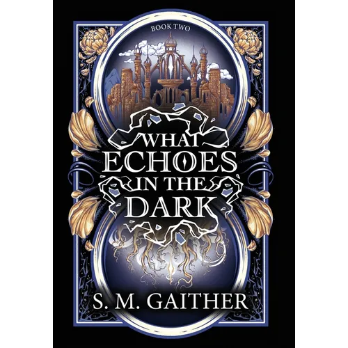What Echoes in the Dark - Hardcover
