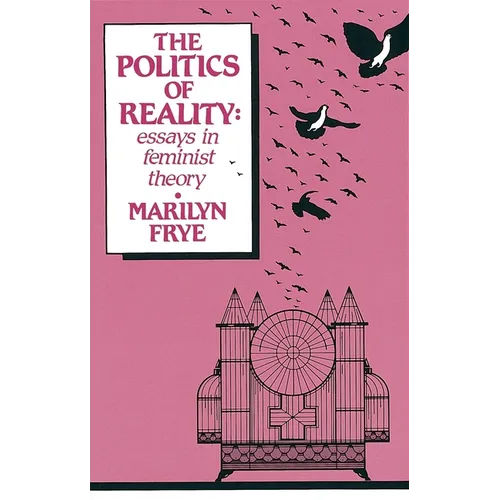 Politics of Reality: Essays in Feminist Theory - Paperback