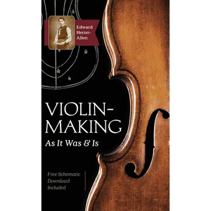 Violin-Making: As It Was and Is: Being a Historical, Theoretical, and Practical Treatise on the Science and Art of Violin-Making for the Use of Violin - Hardcover