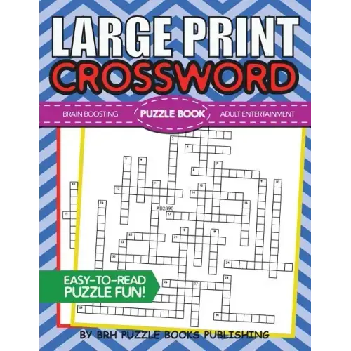 Large Print Crossword Puzzle Book: Crossword Puzzle Books For Adults Large Print - Brain Boosting Entertainment - Increase Your IQ With These Stay-Sha - Paperback