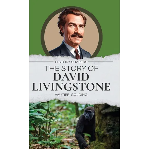 The Story of David Livingstone - Hardcover